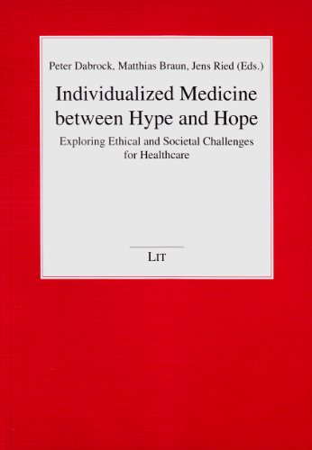 Stock image for Individualized Medicine Between Hype and Hope: Exploring Ethical and Societal Challenges for Healthcare: 19 (Medizin und Gesellschaft) for sale by WorldofBooks