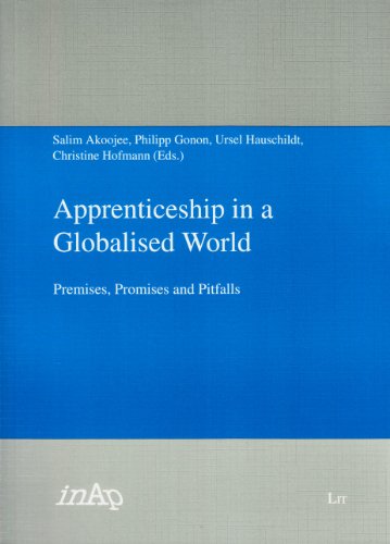 Beispielbild fr Apprenticeship in a Globalised World: Premises, Promises and Pitfalls (Bildung und Arbeitswelt) zum Verkauf von HPB-Red