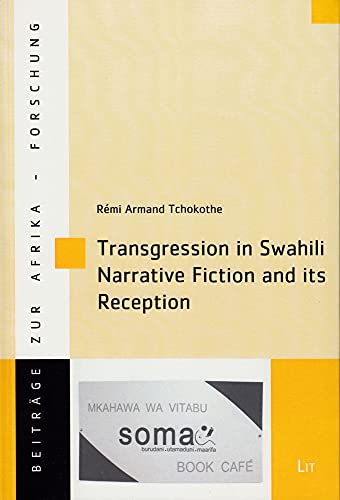 9783643903938: Transgression in Swahili Narrative Fiction and Its Reception: Volume 56 (Beitrage Zur Afrikaforschung)