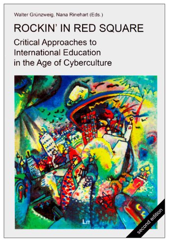 Stock image for Rockin' in Red Square: Critical Approaches to International Education in the Age of Cyberculture (Second Edition) (2) (Bildung und Innovation) for sale by GF Books, Inc.