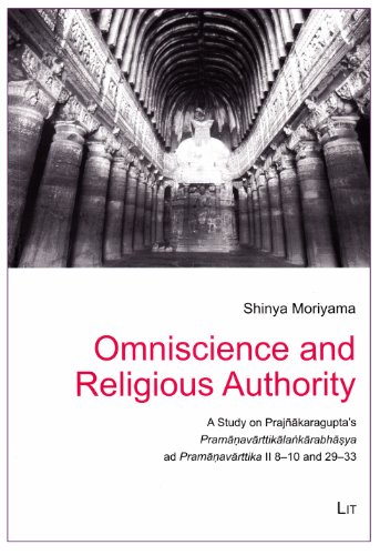 9783643904775: Omniscience and Religious Authority: A Study on Prajnakaragupta's Pramanavarttikalankarabhasya ad Pramanavarttika II 8-10 and 29-33 (4) (Leipziger ... Kultur und Geschichte Sud- und Zentralasiens)