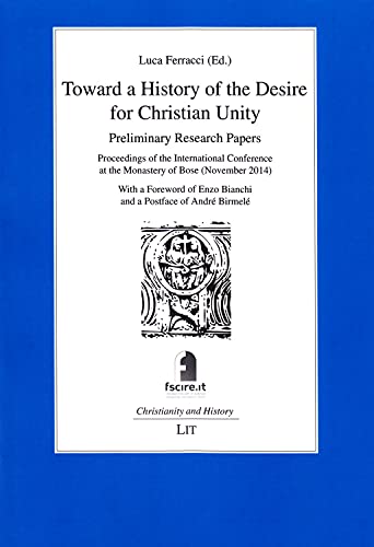 Stock image for Toward a History of the Desire for Christian Unity for sale by Blackwell's