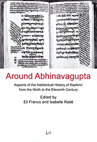 Beispielbild fr Around Abhinavagupta : Aspects of the Intellectual History of Kashmir from the Ninth to the Eleventh Century zum Verkauf von Better World Books