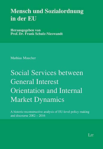 Beispielbild fr Social Services Between General Interest Orientation and Internal Market Dynamics zum Verkauf von Blackwell's