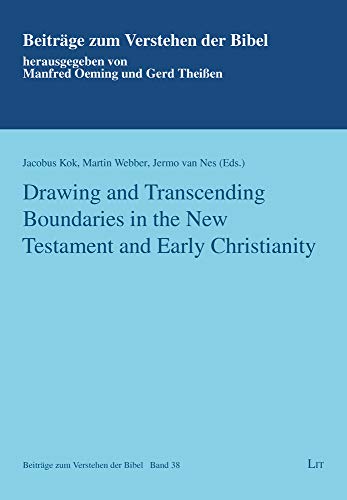 Beispielbild fr Drawing and Transcending Boundaries in the New Testament and Early Christianity (Beitrge Zum Verstehen der Bibel / Contr) zum Verkauf von Jasmin Berger