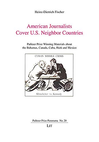 Beispielbild fr American Journalists Cover U.S. Neighbor Countries zum Verkauf von Blackwell's