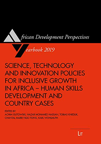 Stock image for Science, Technology and Innovation Policies for Inclusive Growth in Africa, Volume 21 Human Skills Development and Country Cases African Development Perspectives Yearboo for sale by PBShop.store US