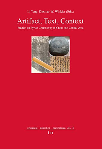 Beispielbild fr Artifact, Text, Context: Studies on Syriac Christianity in China and Central Asia (orientalia - patristica - oecumenica) zum Verkauf von Red's Corner LLC