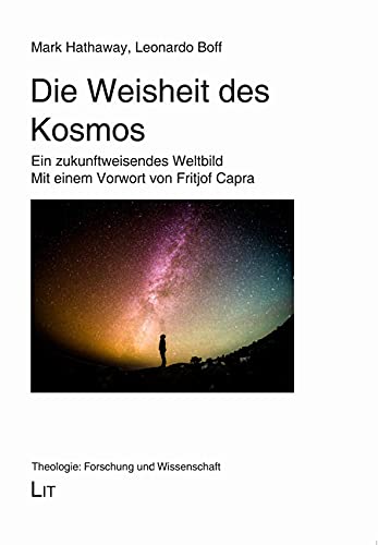 9783643913289: Die Weisheit des Kosmos: Ein zukunftweisendes Weltbild. Mit einem Vorwort von Fritjof Capra