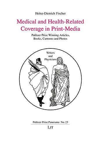 Beispielbild fr Medical and Health-Related Coverage in Print-Media: Pulitzer Prize Winning Articles, Books, Cartoons and Photos (Pulitzer Prize Panorama) zum Verkauf von medimops