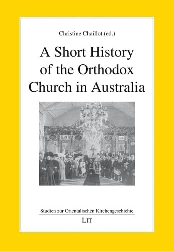 Beispielbild fr A Short History of the Orthodox Church in Australia zum Verkauf von Blackwell's