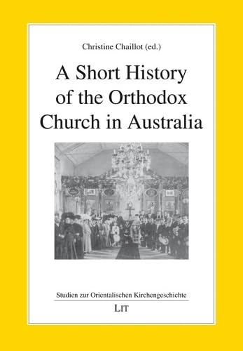 Stock image for A Short History of the Orthodox Church in Australia for sale by PBShop.store US