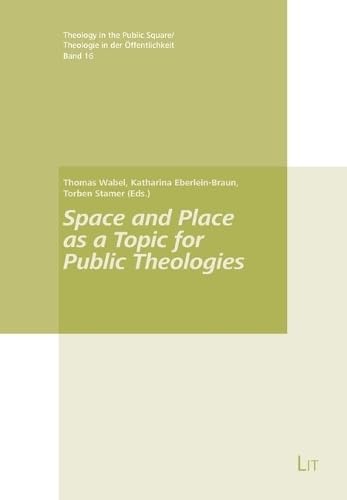 Stock image for Space and Place as a Topic for Public Theologies for sale by Blackwell's