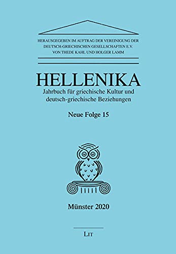 9783643997272: Hellenika. Jahrbuch fr griechische Kultur und deutsch-griechische Beziehungen. Neue Folge 15