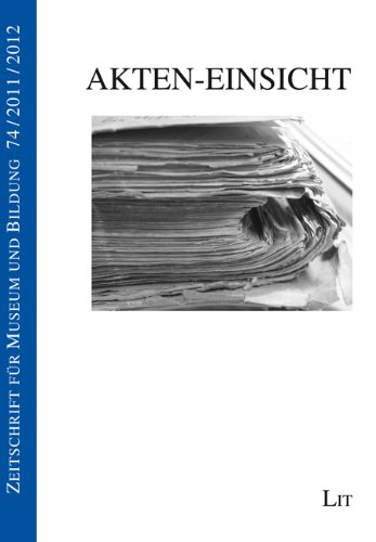 Beispielbild fr Akten-Einsicht (Zeitschrift fr Museum und Bildung) zum Verkauf von Buchmarie