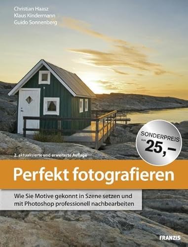 Imagen de archivo de Perfekt fotografieren: Wie Sie Motive gekonnt in Szene setzen und mit Photoshop professionell nachbearbeiten a la venta por medimops