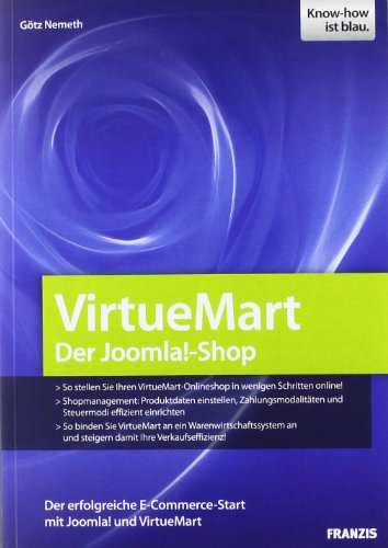 Beispielbild fr Virtuemart - der Joomla!-Shop: Den eigenen VirtueMart-Shop online stellen, Produktdaten und Zahlungsmodalitäten einrichten, VirtueMart an ein Warenwirtschaftssystem anbinden (Professional Series) G tz Nemeth zum Verkauf von tomsshop.eu