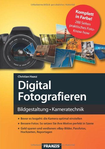 Imagen de archivo de Digital fotografieren - Bildgestaltung und Kameratechnik: Bildgestaltung, Kameratechnik a la venta por medimops