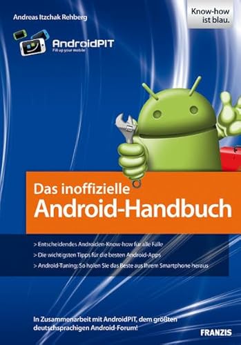 Imagen de archivo de Das inoffizielle Android-Handbuch: In Zusammenarbeit mit AndroidPIT, dem grten deutschsprachigen Android-Forum! a la venta por medimops