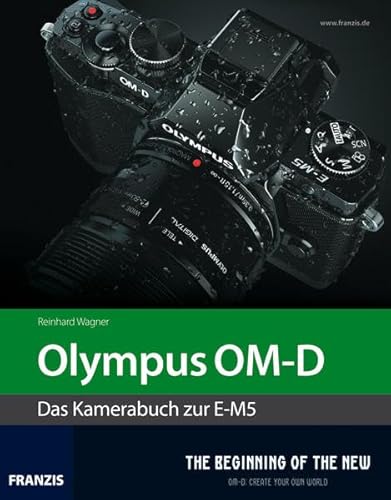 Beispielbild fr Olympus OM-D - Das Kamerabuch zur E-M5 zum Verkauf von medimops