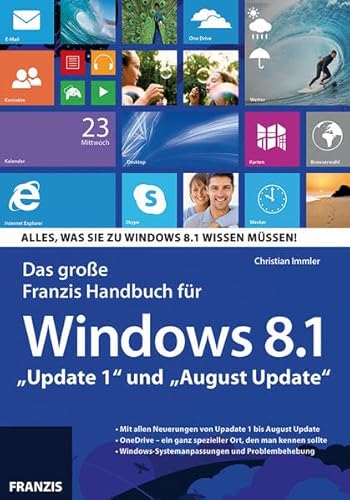 Beispielbild fr Das Groe Franzis Handbuch fr Windows 8.1 "Update 1" und "August Update": Alles, was Sie zu Windows 8.1 wissen mssen! zum Verkauf von medimops