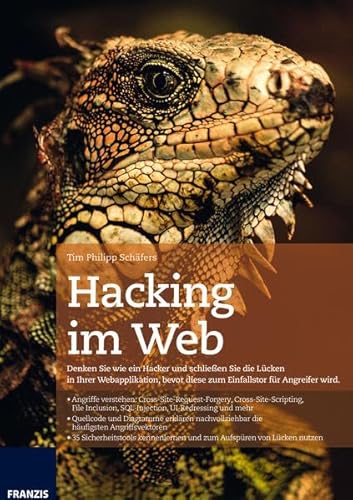 9783645603768: Hacking im Web: Denken Sie wie ein Hacker und schlieen Sie die Lucken in Ihrer Webapplikation, bevor diese zum Einfallstor fur Angreifer wird. (German Edition)