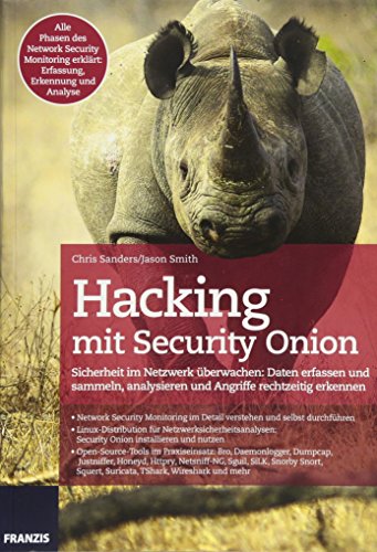 Stock image for Hacking mit Security Onion: Sicherheit im Netzwerk berwachen: Daten sammeln, analysieren und Angriffe rechtzeitig erkennen for sale by medimops