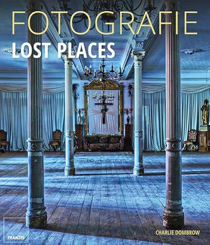 Imagen de archivo de FOTOGRAFIE Lost Places a la venta por medimops