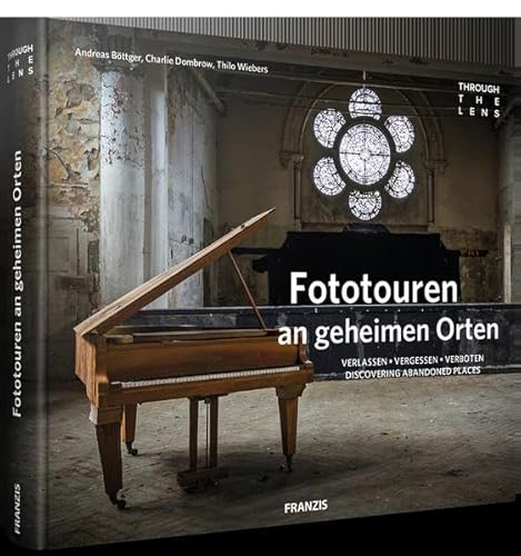 Imagen de archivo de through the lens - Fototouren an geheimen Orten a la venta por BuchZeichen-Versandhandel