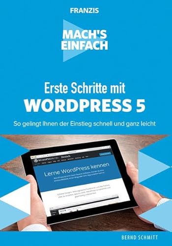 Beispielbild fr FRANZIS MACH S EINFACH - Erste Schritte mit WordPress 5 (Schnelleinstieg) zum Verkauf von medimops