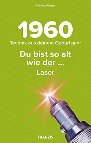 Stock image for 1960 - Technik aus deinem Geburtsjahr. Du bist so alt wie . Das Jahrgangsbuch fr alle Technikfans | 60. Geburtstag for sale by medimops