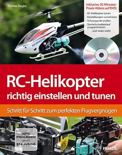 Stock image for RC-Helikopter richtig einstellen und tunen: Schritt fr Schritt zum perfekten Flugvergngen (Buch mit DVD): Schritt fr Schritt zum Flugerfolg for sale by medimops