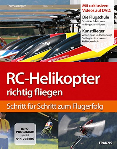 RC-Helikopter richtig fliegen: Schritt für Schritt zum Flugerfolg (Buch mit DVD) - 2. Auflage - Thomas Riegler
