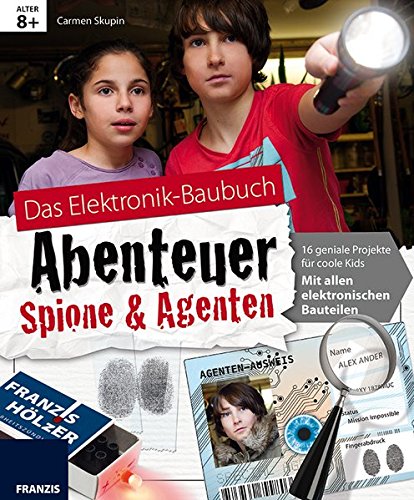 Beispielbild fr Abenteuer Spione & Agenten: Elektronik Lernpaket. 16 geniale Projekte fr coole Kids: Mit allen elektronischen Bauteilen zum Verkauf von medimops