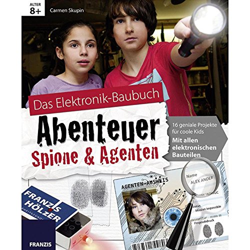 Stock image for Abenteuer Spione & Agenten: Elektronik Lernpaket. 16 geniale Projekte fr coole Kids: Mit allen elektronischen Bauteilen for sale by medimops