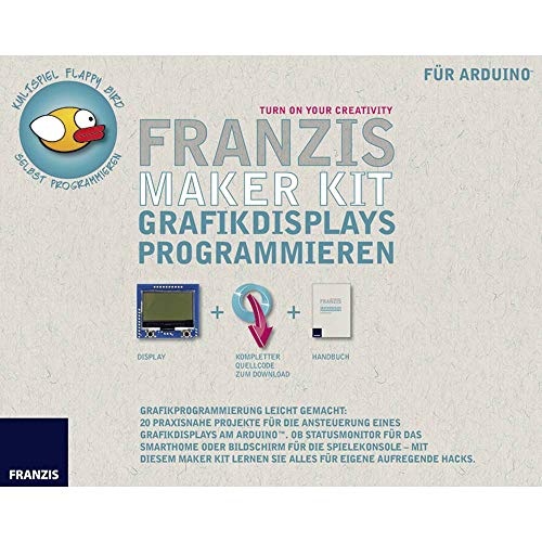 9783645652780: Franzis Maker Kit Grafikdisplays programmieren. TURN ON YOUR CREATIVITY