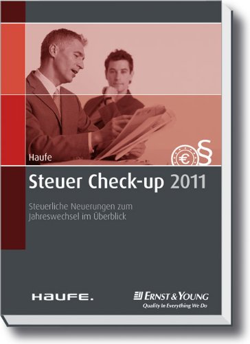 Stock image for Steuer Check-up 2011 : Steuerliche Neuerungen zum Jahreswechsel im berblick for sale by Buchpark