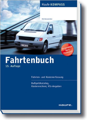 9783648013700: Fahrtenbuch: Fahrten - und Kostenerfassung, Bugeldkatalog. Kostenrechner, Kfz-Angaben