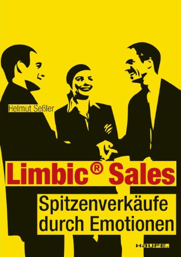 Stock image for Limbic Sales - Spitzenverkufe durch Emotionen for sale by PRIMOBUCH