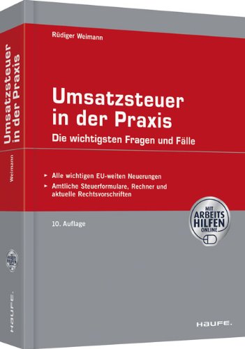 Beispielbild fr Umsatzsteuer in der Praxis - mit Arbeitshilfen online Die wichtigsten Fragen und Flle zum Verkauf von Buchpark