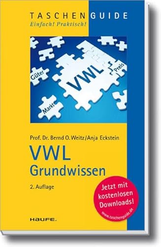 VWL Grundwissen (Haufe TaschenGuide) - Weitz, Bernd O. und Anja Eckstein