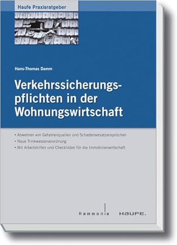 Beispielbild fr Verkehrssicherungspflichten in der Wohnungswirtschaft: Umsetzung, Arbeitshilfen und Checklisten fr die Immobilienwirtschaft zum Verkauf von medimops