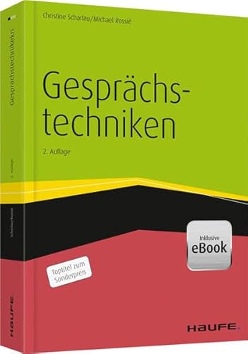 Gesprächstechniken von Christine Scharlau und Michael Rossié Die wichtigsten Kommunikationsregeln: Gesprächsfallen vermeiden, Gesprächspannen beheben. Expertentipps für schwierige Gesprächsituationen: verstanden werden und verstehen. Extra: mit zahlreichen Dialogbeispielen aus der Praxis - Christine Scharlau und Michael Rossié