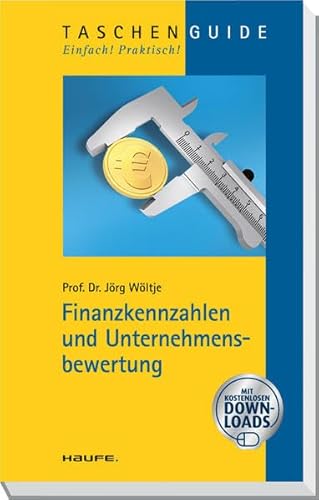 Finanzkennzahlen und Unternehmensbewertung - Wöltje, Jörg