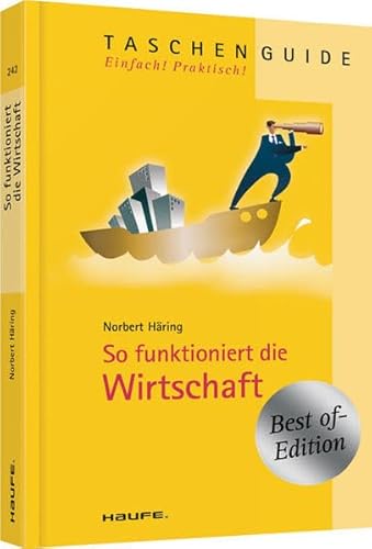 So funktioniert die Wirtschaft - Häring, Norbert