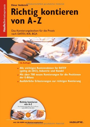 Stock image for Richtig Kontieren von A-Z: Das Kontierungslexikon fr die Praxis nach DATEV, IKR, BGA for sale by medimops