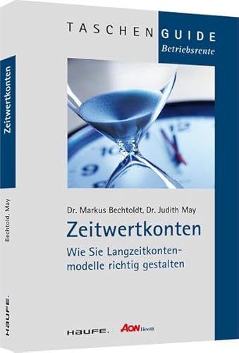 Stock image for Zeitwertkonten: Wie Sie Langzeitmodelle richtig gestalten for sale by medimops