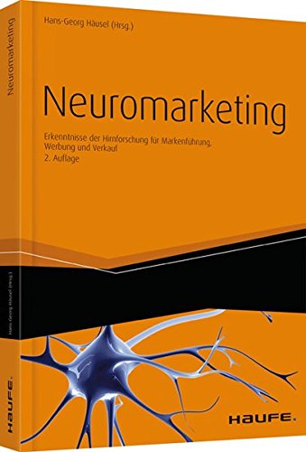 Beispielbild fr Neuromarketing: Erkenntnisse der Hirnforschung fr Markenfhrung, Werbung und Verkauf zum Verkauf von medimops
