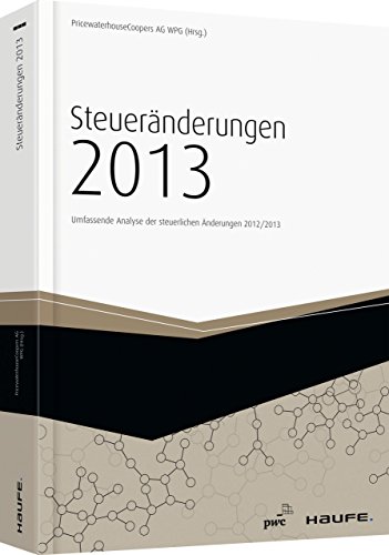 Beispielbild fr Steuernderungen 2013: Umfassende Analyse der steuerlichen nderungen 2012/2013 von Haufe-Lexware zum Verkauf von BUCHSERVICE / ANTIQUARIAT Lars Lutzer