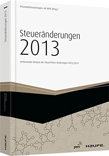 9783648030097: Steuernderungen 2013: Umfassende Analyse der steuerlichen nderungen 2012/2013